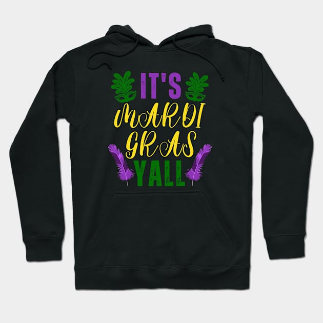 It's Mardi Gras Yall Hoodie by jackofdreams22